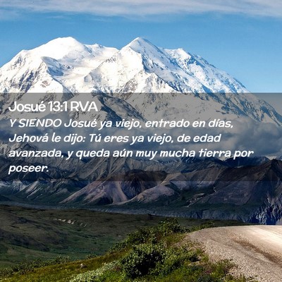 Picture 02 - Josué 13:1 RVA - Y SIENDO Josué ya viejo, entrado en días, - Bible Verse Picture