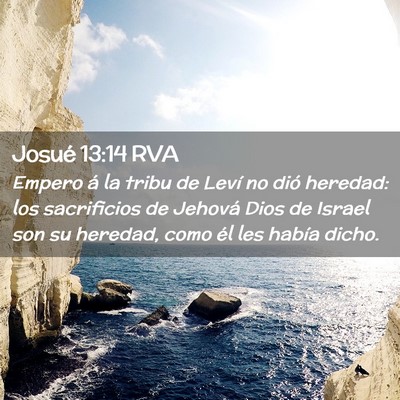 Picture 02 - Josué 13:14 RVA - Empero á la tribu de Leví no dió heredad: los - Bible Verse Picture