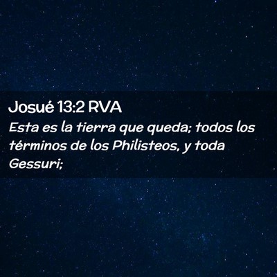 Picture 02 - Josué 13:2 RVA - Esta es la tierra que queda; todos los términos - Bible Verse Picture