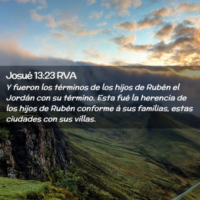 Picture 02 - Josué 13:23 RVA - Y fueron los términos de los hijos de Rubén el - Bible Verse Picture