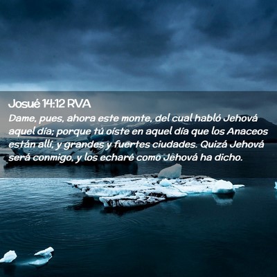 Picture 02 - Josué 14:12 RVA - Dame, pues, ahora este monte, del cual habló - Bible Verse Picture
