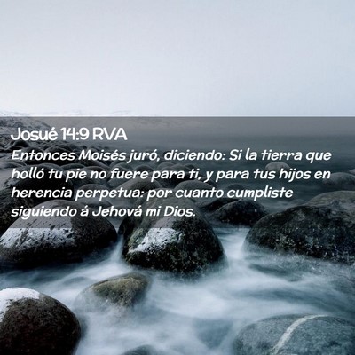 Picture 02 - Josué 14:9 RVA - Entonces Moisés juró, diciendo: Si la tierra - Bible Verse Picture