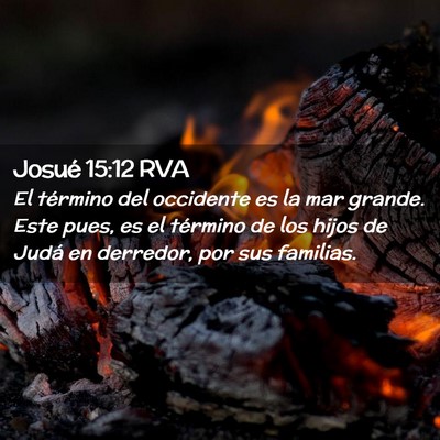 Picture 02 - Josué 15:12 RVA - El término del occidente es la mar grande. Este - Bible Verse Picture