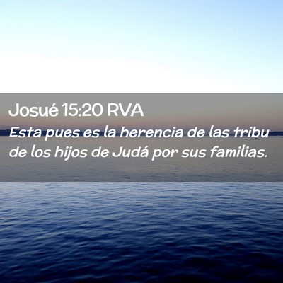 Picture 02 - Josué 15:20 RVA - Esta pues es la herencia de las tribu de los - Bible Verse Picture