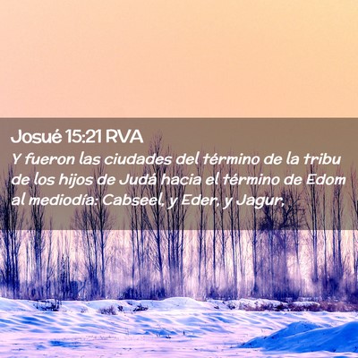 Picture 02 - Josué 15:21 RVA - Y fueron las ciudades del término de la tribu de - Bible Verse Picture