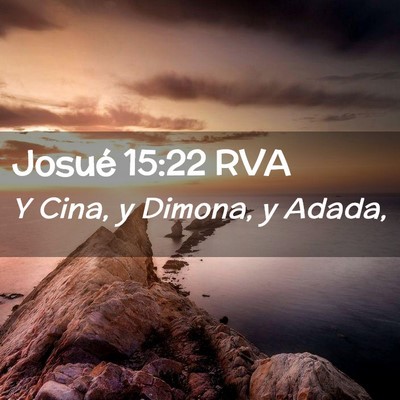Picture 02 - Josué 15:22 RVA - Y Cina, y Dimona, y - Bible Verse Picture
