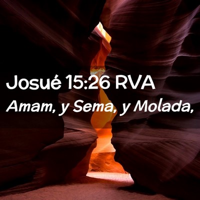 Picture 02 - Josué 15:26 RVA - Amam, y Sema, y - Bible Verse Picture