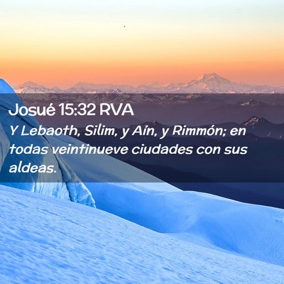 Picture 02 - Josué 15:32 RVA - Y Lebaoth, Silim, y Aín, y Rimmón; en todas - Bible Verse Picture
