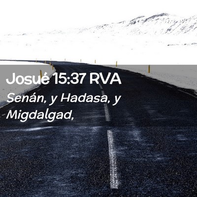 Picture 02 - Josué 15:37 RVA - Senán, y Hadasa, y - Bible Verse Picture