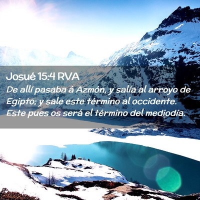 Picture 02 - Josué 15:4 RVA - De allí pasaba á Azmón, y salía al arroyo de - Bible Verse Picture