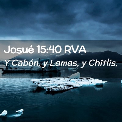 Picture 02 - Josué 15:40 RVA - Y Cabón, y Lamas, y - Bible Verse Picture