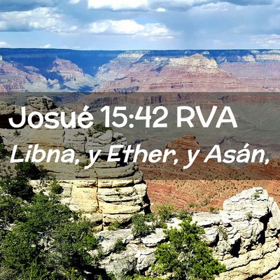 Picture 02 - Josué 15:42 RVA - Libna, y Ether, y - Bible Verse Picture