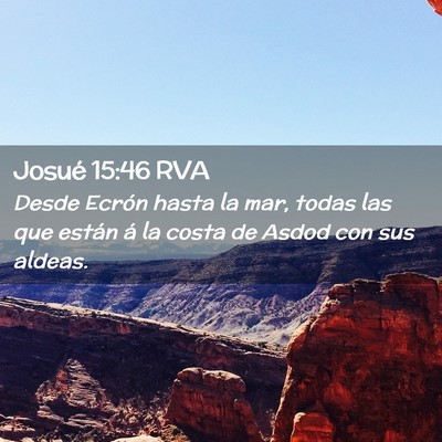 Picture 02 - Josué 15:46 RVA - Desde Ecrón hasta la mar, todas las que están - Bible Verse Picture