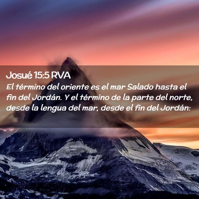 Picture 02 - Josué 15:5 RVA - El término del oriente es el mar Salado hasta el - Bible Verse Picture