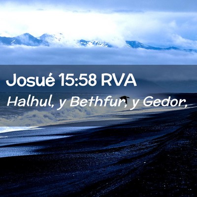 Picture 02 - Josué 15:58 RVA - Halhul, y Bethfur, y - Bible Verse Picture