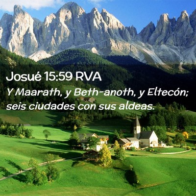 Picture 02 - Josué 15:59 RVA - Y Maarath, y Beth-anoth, y Eltecón; seis - Bible Verse Picture