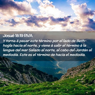 Picture 02 - Josué 18:19 RVA - Y torna á pasar este término por el lado de - Bible Verse Picture