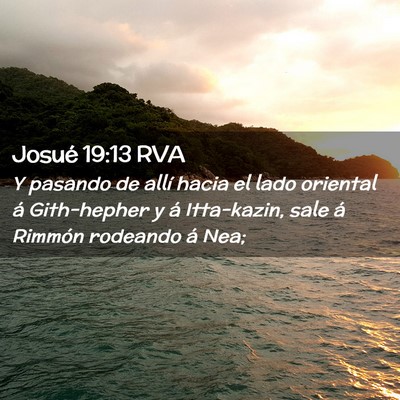Picture 02 - Josué 19:13 RVA - Y pasando de allí hacia el lado oriental á - Bible Verse Picture