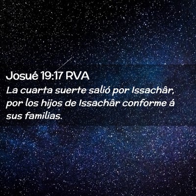 Picture 02 - Josué 19:17 RVA - La cuarta suerte salió por Issachâr, por los - Bible Verse Picture