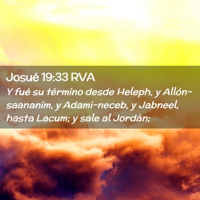 Picture 02 - Josué 19:33 RVA - Y fué su término desde Heleph, y - Bible Verse Picture