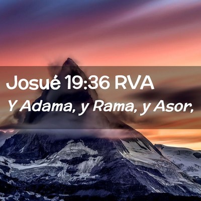 Picture 02 - Josué 19:36 RVA - Y Adama, y Rama, y - Bible Verse Picture