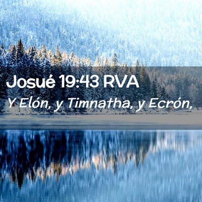 Picture 02 - Josué 19:43 RVA - Y Elón, y Timnatha, y - Bible Verse Picture