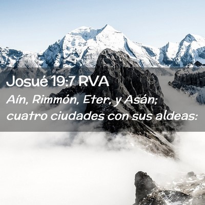 Picture 02 - Josué 19:7 RVA - Aín, Rimmón, Eter, y Asán; cuatro ciudades con - Bible Verse Picture