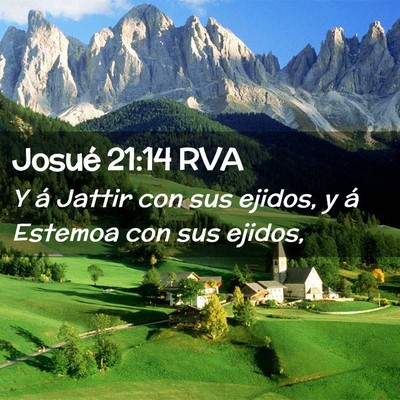 Picture 02 - Josué 21:14 RVA - Y á Jattir con sus ejidos, y á Estemoa con sus - Bible Verse Picture