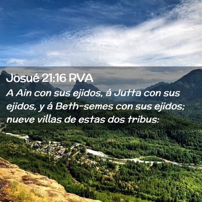 Picture 02 - Josué 21:16 RVA - A Ain con sus ejidos, á Jutta con sus ejidos, y - Bible Verse Picture
