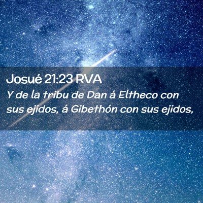 Picture 02 - Josué 21:23 RVA - Y de la tribu de Dan á Eltheco con sus ejidos, - Bible Verse Picture