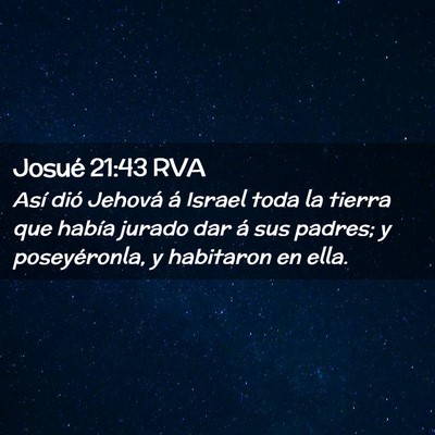 Picture 02 - Josué 21:43 RVA - Así dió Jehová á Israel toda la tierra que - Bible Verse Picture