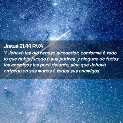 Picture 02 - Josué 21:44 RVA - Y Jehová les dió reposo alrededor, conforme á - Bible Verse Picture