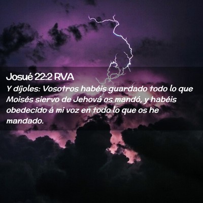 Picture 02 - Josué 22:2 RVA - Y díjoles: Vosotros habéis guardado todo lo que - Bible Verse Picture