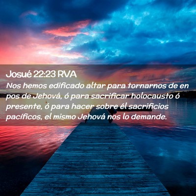 Picture 02 - Josué 22:23 RVA - Nos hemos edificado altar para tornarnos de en - Bible Verse Picture