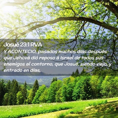 Picture 02 - Josué 23:1 RVA - Y ACONTECIO, pasados muchos días después que - Bible Verse Picture