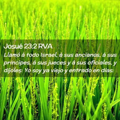 Picture 02 - Josué 23:2 RVA - Llamó á todo Israel, á sus ancianos, á sus - Bible Verse Picture