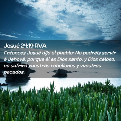 Picture 02 - Josué 24:19 RVA - Entonces Josué dijo al pueblo: No podréis - Bible Verse Picture