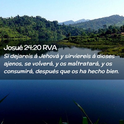 Picture 02 - Josué 24:20 RVA - Si dejareis á Jehová y sirviereis á dioses - Bible Verse Picture