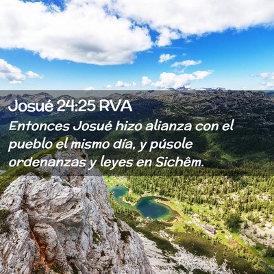 Picture 02 - Josué 24:25 RVA - Entonces Josué hizo alianza con el pueblo el - Bible Verse Picture