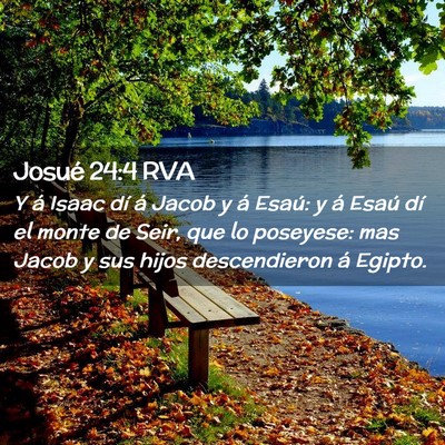 Picture 02 - Josué 24:4 RVA - Y á Isaac dí á Jacob y á Esaú: y á Esaú - Bible Verse Picture