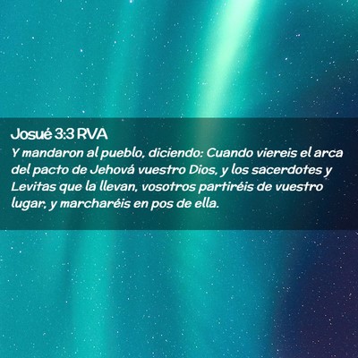 Picture 02 - Josué 3:3 RVA - Y mandaron al pueblo, diciendo: Cuando viereis el - Bible Verse Picture
