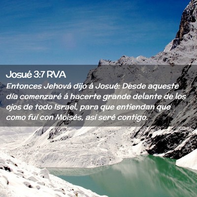 Picture 02 - Josué 3:7 RVA - Entonces Jehová dijo á Josué: Desde aqueste - Bible Verse Picture