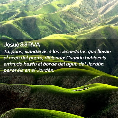 Picture 02 - Josué 3:8 RVA - Tú, pues, mandarás á los sacerdotes que llevan - Bible Verse Picture