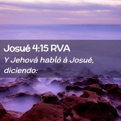 Picture 02 - Josué 4:15 RVA - Y Jehová habló á Josué, - Bible Verse Picture