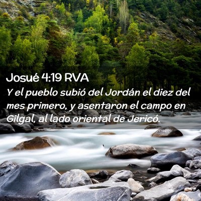 Picture 02 - Josué 4:19 RVA - Y el pueblo subió del Jordán el diez del mes - Bible Verse Picture