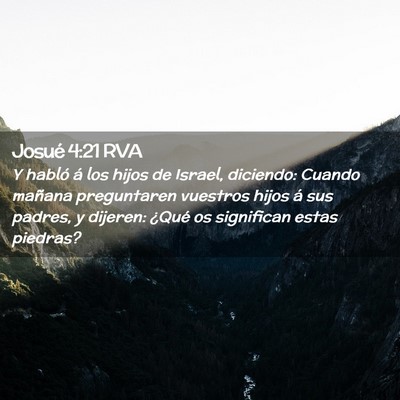 Picture 02 - Josué 4:21 RVA - Y habló á los hijos de Israel, diciendo: Cuando - Bible Verse Picture
