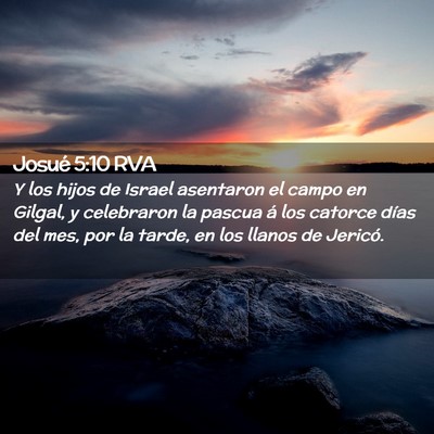 Picture 02 - Josué 5:10 RVA - Y los hijos de Israel asentaron el campo en - Bible Verse Picture