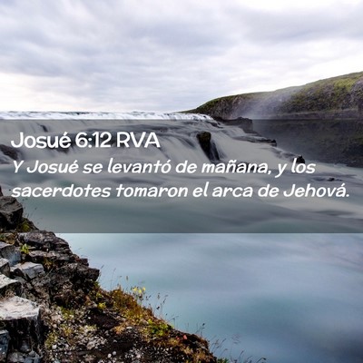 Picture 02 - Josué 6:12 RVA - Y Josué se levantó de mañana, y los sacerdotes - Bible Verse Picture