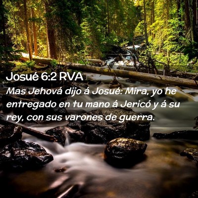 Picture 02 - Josué 6:2 RVA - Mas Jehová dijo á Josué: Mira, yo he entregado - Bible Verse Picture