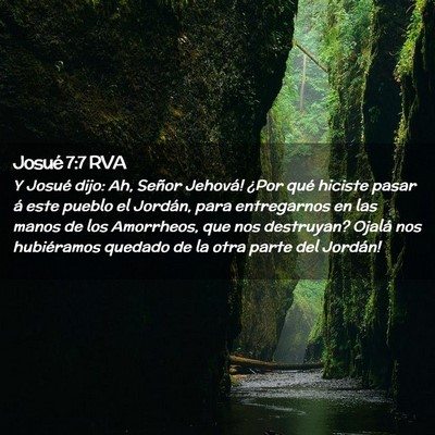 Picture 02 - Josué 7:7 RVA - Y Josué dijo: ­Ah, Señor Jehová! ¿Por qué - Bible Verse Picture